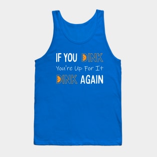 Pickleball Dink Again Tank Top